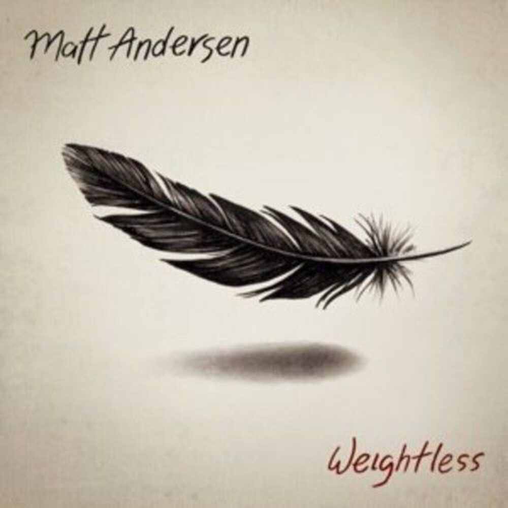Matt Andersen - Weightless  LP LP